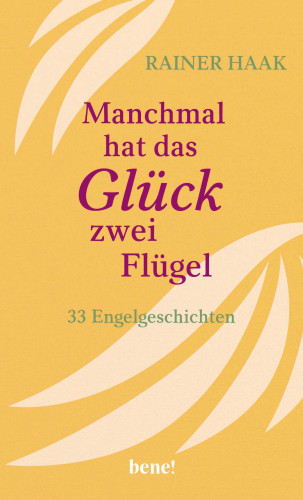 Rainer Haak: Manchmal hat das Glück zwei Flügel