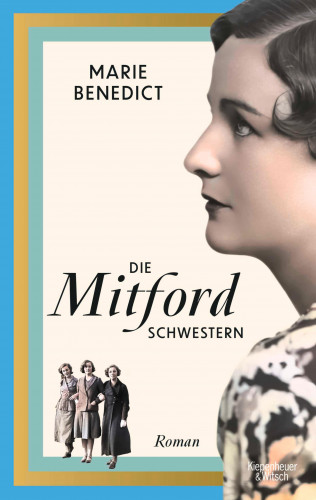 Marie Benedict: Die Mitford Schwestern