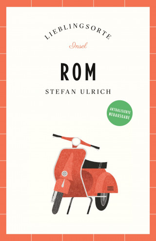 Stefan Ulrich: Rom Reiseführer LIEBLINGSORTE