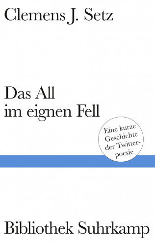 Clemens J. Setz: Das All im eignen Fell