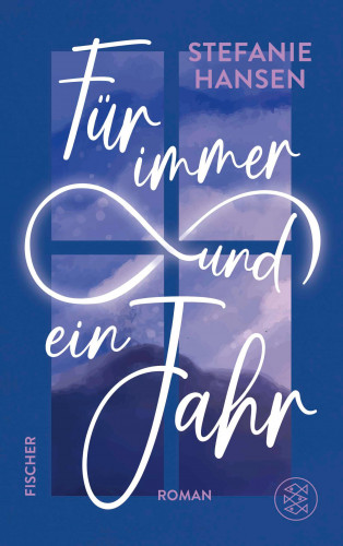 Stefanie Hansen: Für immer und ein Jahr