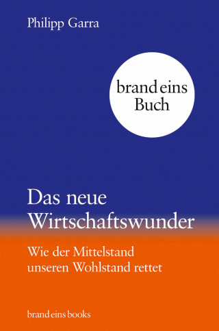 Philipp Garra: Das neue Wirtschaftswunder