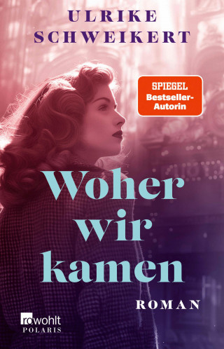 Ulrike Schweikert: Woher wir kamen