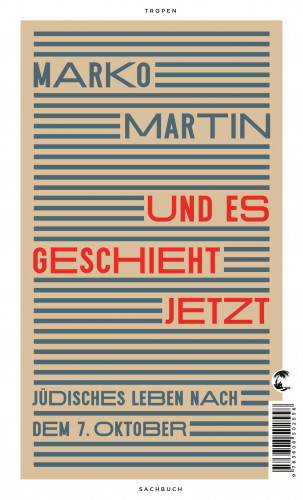 Marko Martin: Und es geschieht jetzt