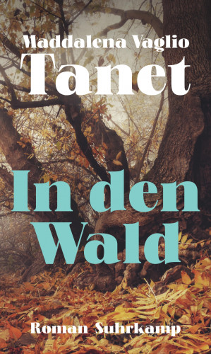Maddalena Vaglio Tanet: In den Wald