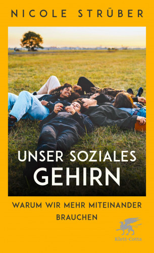 Nicole Strüber: Unser soziales Gehirn