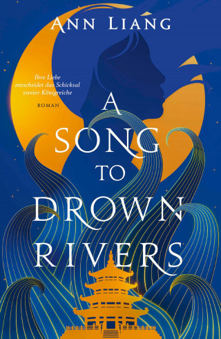 Ann Liang: A Song to Drown Rivers