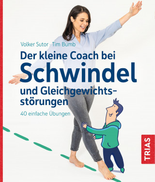Volker Sutor, Tim Bumb: Der kleine Coach bei Schwindel und Gleichgewichtsstörungen