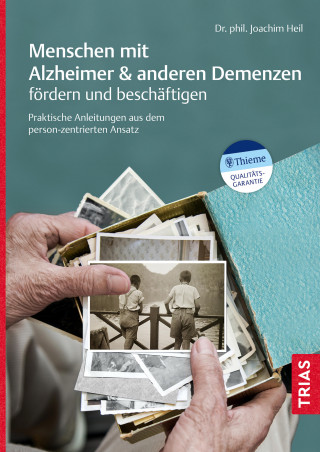 Joachim Heil: Menschen mit Alzheimer & anderen Demenzen fördern und beschäftigen