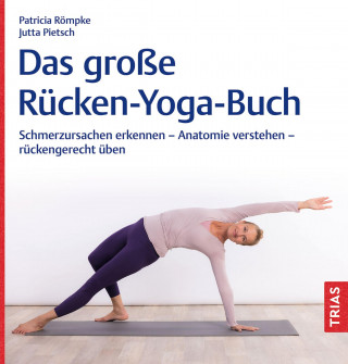 Patricia Römpke, Jutta Pietsch: Das große Rücken-Yoga-Buch