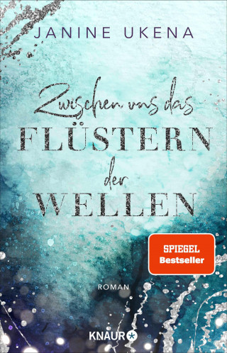 Janine Ukena: Zwischen uns das Flüstern der Wellen