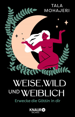 Tala Mohajeri: Weise, wild und weiblich