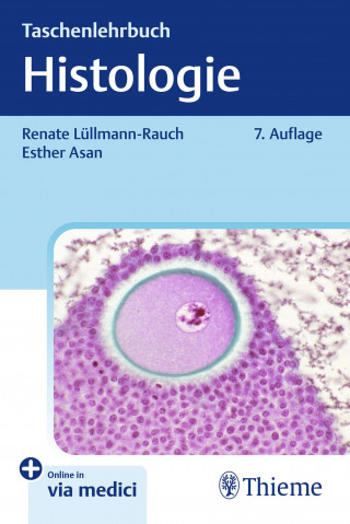 Renate Lüllmann-Rauch, Esther Asan: Taschenlehrbuch Histologie