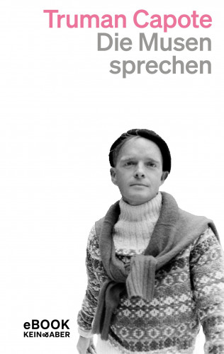 Truman Capote: Die Musen sprechen