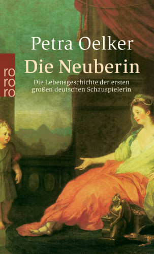 Petra Oelker: Die Neuberin