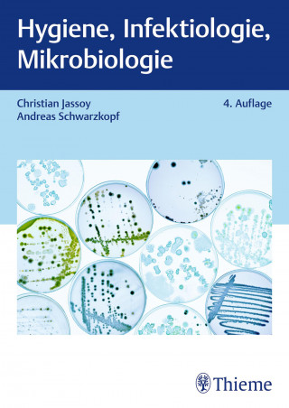 Andreas Schwarzkopf, Christian Jassoy: Hygiene, Infektiologie, Mikrobiologie