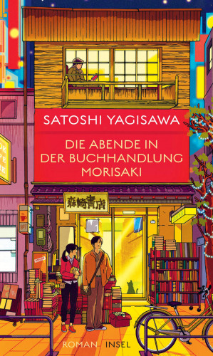 Satoshi Yagisawa: Die Abende in der Buchhandlung Morisaki