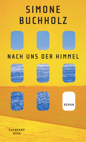 Simone Buchholz: Nach uns der Himmel