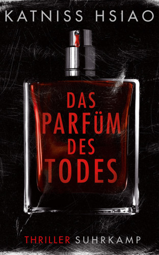 Katniss Hsiao: Das Parfüm des Todes