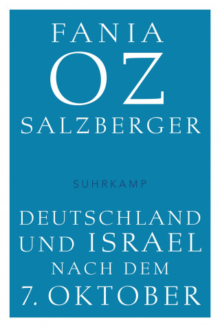 Fania Oz-Salzberger: Deutschland und Israel nach dem 7. Oktober