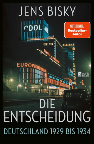 Jens Bisky: Die Entscheidung