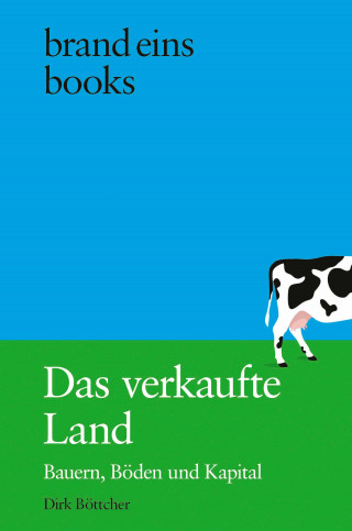 Dirk Böttcher: Das verkaufte Land