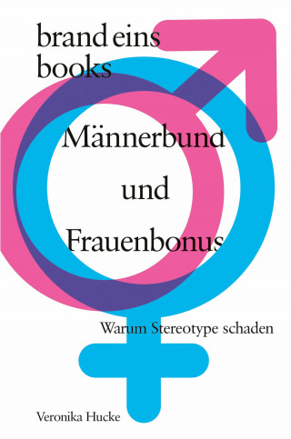 Veronika Hucke: Männerbund und Frauenbonus