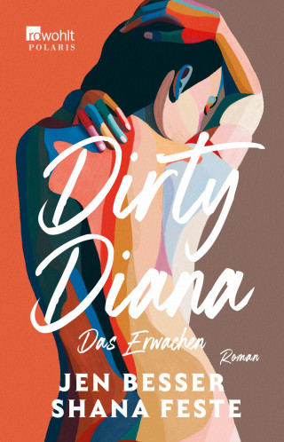 Jen Besser, Shana Feste: Dirty Diana: Das Erwachen