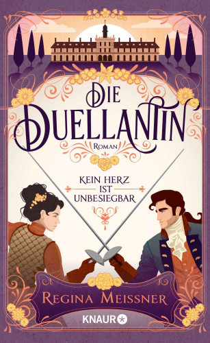 Regina Meissner: Die Duellantin. Kein Herz ist unbesiegbar