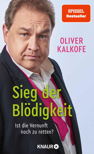Oliver Kalkofe: Sieg der Blödigkeit