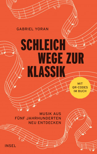 Gabriel Yoran: Schleichwege zur Klassik