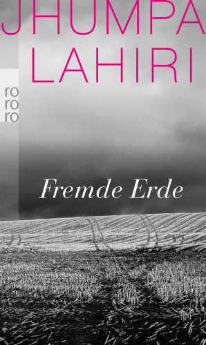 Jhumpa Lahiri: Fremde Erde