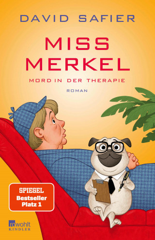 David Safier: Miss Merkel: Mord in der Therapie