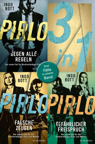 Ingo Bott: Pirlo - Gegen alle Regeln / Pirlo - Falsche Zeugen / Pirlo - Gefährlicher Freispruch – Drei Fälle für die Strafverteidiger Pirlo und Mahler in einem Band