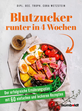 Dipl. oec. troph. Cora Wetzstein: Blutzucker runter in 4 Wochen