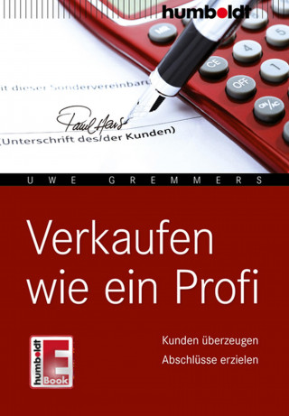 Uwe Gremmers: Verkaufen wie ein Profi