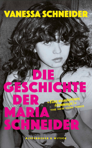 Vanessa Schneider: Die Geschichte der Maria Schneider