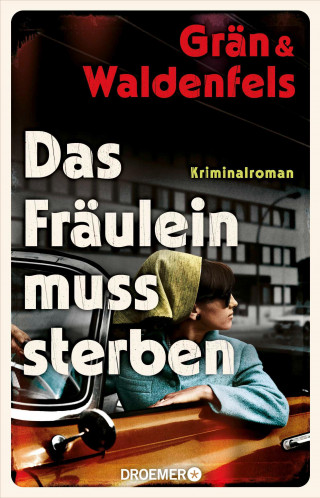 Christine Grän, Marianne von Waldenfels: Das Fräulein muss sterben