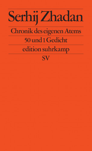 Serhij Zhadan: Chronik des eigenen Atems