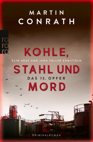 Martin Conrath: Kohle, Stahl und Mord: Das 13. Opfer