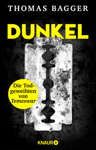 Thomas Bagger: DUNKEL - Die Todgeweihten von Temeswar