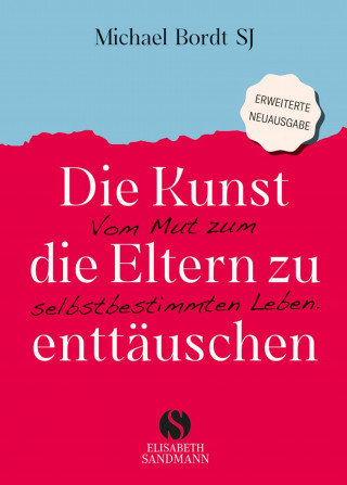 Michael Bordt SJ: Die Kunst, die Eltern zu enttäuschen