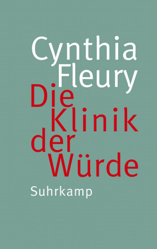 Cynthia Fleury: Die Klinik der Würde