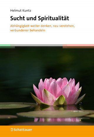 Helmut Kuntz: Sucht und Spiritualität