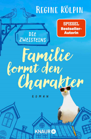 Regine Kölpin: Die Zweisteins – Familie formt den Charakter
