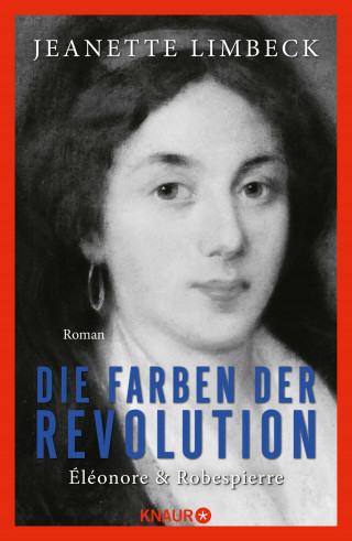 Jeanette Limbeck: Die Farben der Revolution. Éléonore und Robespierre