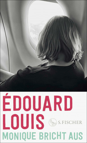 Édouard Louis: Monique bricht aus