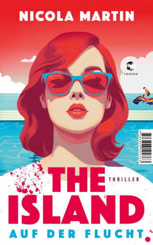Nicola Martin: The Island - Auf der Flucht