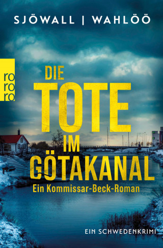 Maj Sjöwall, Per Wahlöö: Die Tote im Götakanal: Ein Kommissar-Beck-Roman