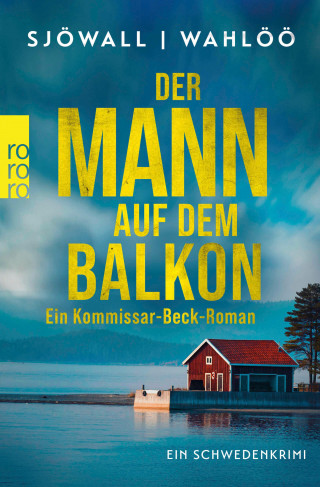 Maj Sjöwall, Per Wahlöö: Der Mann auf dem Balkon: Ein Kommissar-Beck-Roman